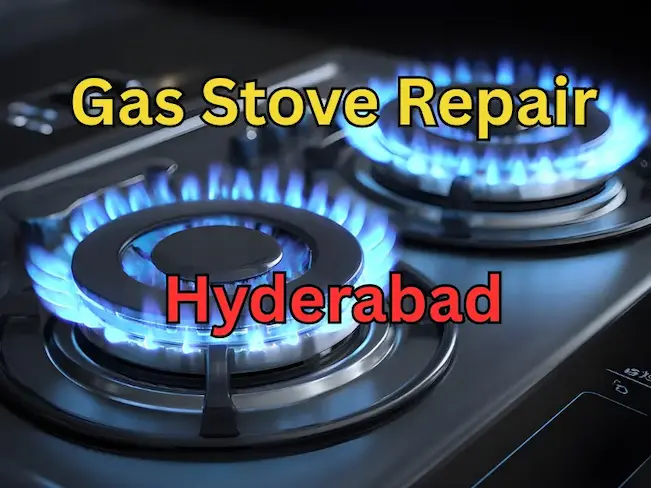 Reliable Gas Stove Repair Services in Hyderabad