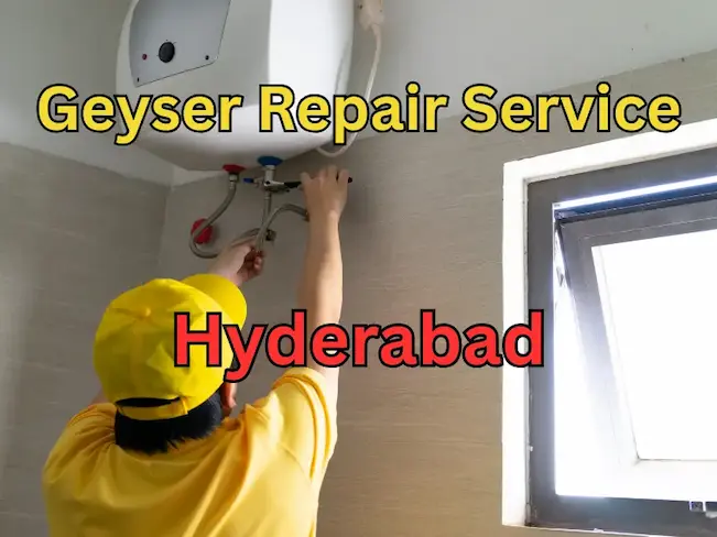 Reliable Geyser Repair Services in Hyderabad