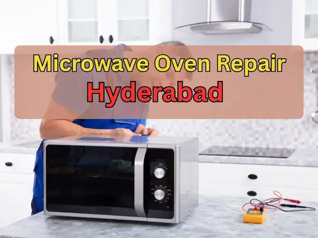 Reliable Microwave Oven Repair in Hyderabad