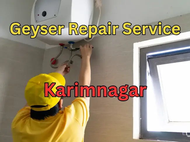 Reliable Geyser Repair Services in Karimnagar